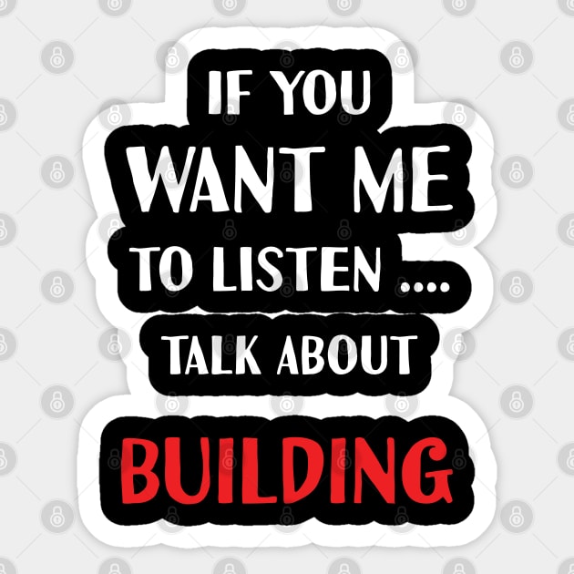 if you want me to listen talk about building Sticker by Teekingdom